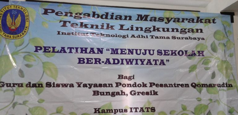 Pelatihan ‘Menuju sekolah ber-Adiwiyata” bagi guru-guru sekolah MI dan SMK Assa’adah di Yayasan Pondok Pesantren Qomaruddin Bungah, Gresik